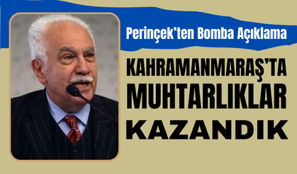 Perinçek: Kahramanmaraş'ta önemli muhtarlıklar kazandık