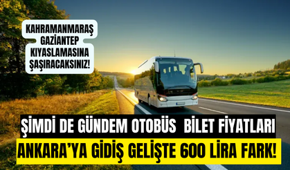 Kahramanmaraş'ta otobüs bilet fiyatlarına tepki çığ gibi