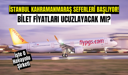 Pegasus'tan İstanbul-Kahramanmaraş seferleri başlıyor