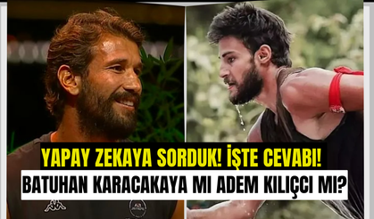 Yapay Zeka'ya sorduk Batuhan Karacakaya mı Adem Kılıçcı mı?