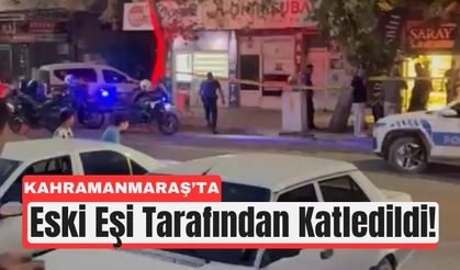 Kahramanmaraş'ta Eski Eşini Başından Vurdu!