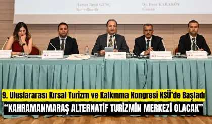 9. Uluslararası Kırsal Turizm ve Kalkınma Kongresi KSÜ’de Başladı