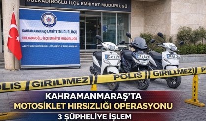 Kahramanmaraş’ta Motosiklet  Hırsızlığı Zinciri Çözüldü!