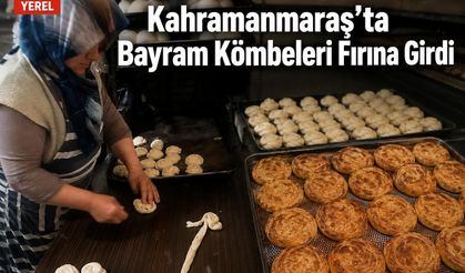 Kahramanmaraş’ta Bayram Kömbesi Yoğunluğu Başladı