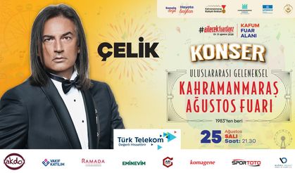 Kahramanmaraş’ta Büyük Konser Heyecanı: Çelik Sahne Alacak