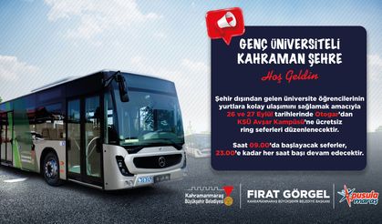 Kahramanmaraş’a üniversite için gelen öğrencilere ücretsiz ulaşım desteği