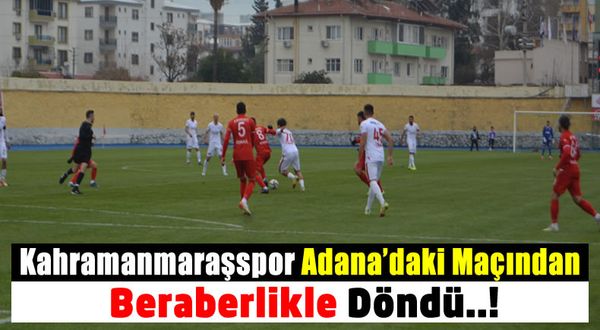 Kahramanmaraşspor Ergene Velimeşespor Karşılaşmasından 1 Puanla Döndü!