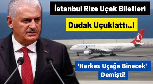 Herkes Uçağa Binecek Demişti: İstanbul Rize Uçak Biletleri Dudak Uçuklattı