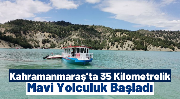 Kahramanmaraş Menzelet Barajı'nda Mavi Tur Başladı