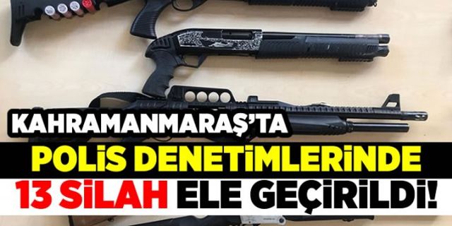 Kahramanmaraş'ta silah kullananlara düzenlenen operasyonda 13 kişi yakalandı!