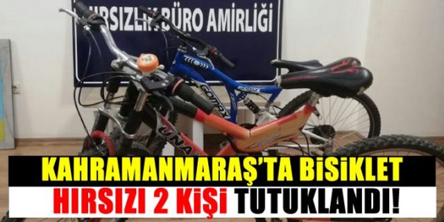 Kahramanmaraş'ta bisiklet hırsızları tutuklandı!