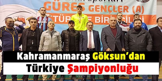 Kahramanmaraş Göksun'dan Güreş dalında Türkiye Şampiyonluğu