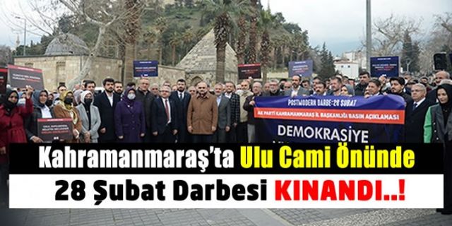Kahramanmaraş'ta 28 Şubat sürecine tepkiler