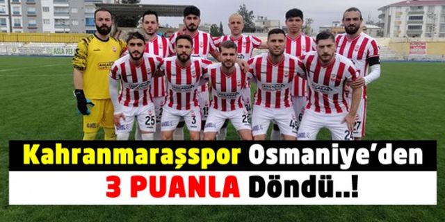 Kahramanmaraşspor Osmaniye 7 Ocak Stadyumu'ndan 3 Puanla döndü