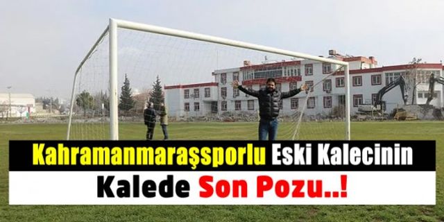Top koşturduğu stadın yıkılışına şahit olan Kahramanmaraşsporlu eski kalecinin duygusal anları