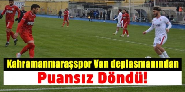 Van Spor Kahramanmaraşspor maç sonucu 0-1