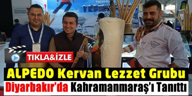 ALPEDO Kervan Lezzet Grubu Diyarbakır'da Kahramanmaraş’ı Tanıttı