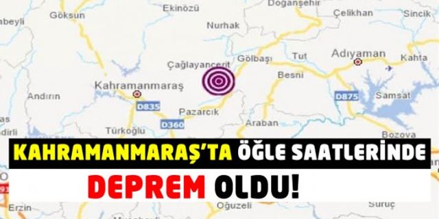 Kahramanmaraş'ta Deprem Oldu!