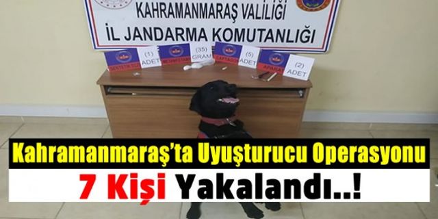 Kahramanmaraş'ta Uyuşturucu Operasyonu: 7 Kişi Yakalandı!