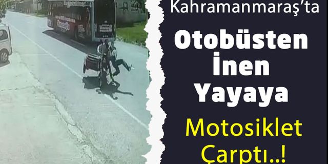 Kahramanmaraş'ta Karşıya Geçmek İsteyen Yayaya Motosiklet Çarptı!