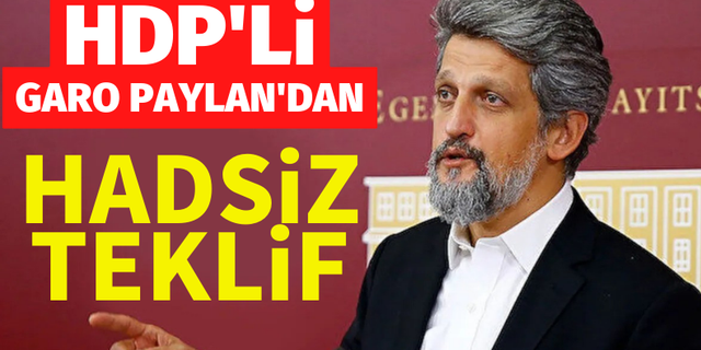 HDP Diyarbakır Milletvekili Garo Paylan'dan hadsiz Ermeni soykırımı teklifi