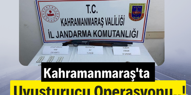 Kahramanmaraş'ta Bir Otomobilde Yapılan Aramada Uyuşturucu Madde Ve Ruhsatsız Tüfek Ele Geçirildi!