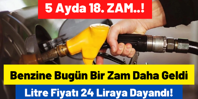 Benzine Zam Durmak Bilmiyor! 19 Mayıs'ta 1 Lira 4 Kuruş Daha Zam Yapıldı!
