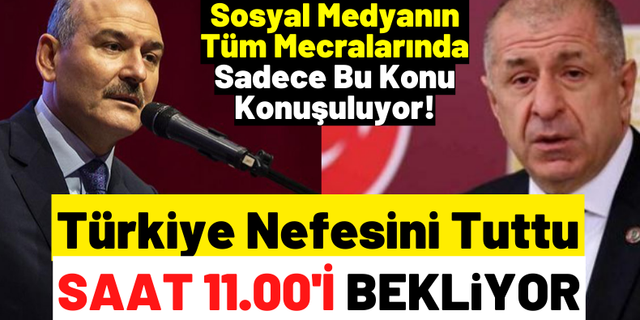 Türkiye nefesini tuttu yarın 6 Mayıs 2022 Saat 11.00'i bekliyor