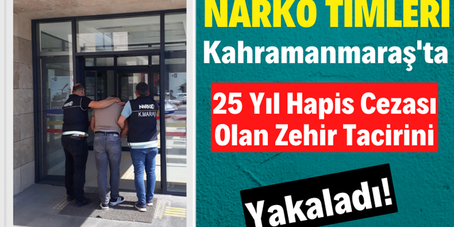 Kahramanmaraş'ta Uyuşturucu Ticareti Suçundan Aranan Sanık Yakalandı!