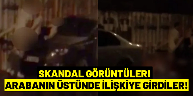 İstanbul'da Şoke Eden Görüntüler: Sokak Ortasında Araba Üstünde Cinsel İlişkiye Girdiler!