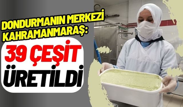 Kahramanmaraş Dondurmacıları, Yeni Lezzetlerle Kışa Hazır!