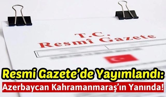 Azerbaycan Kahramanmaraş'ta Konut Ve Okul İnşa Edecek!