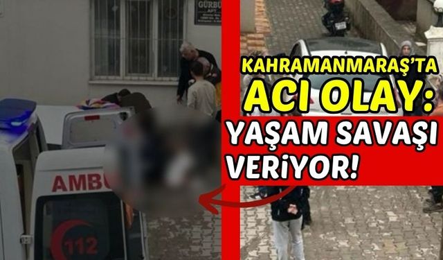 Kahramanmaraş'ta 3. Kattan Düşen Alzheimer Hastası Ağır Yaralandı!