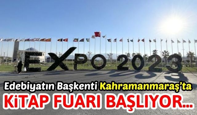 Kahramanmaraş EXPO 2023 Kitap Fuarına Ev Sahipliği Yapacak!