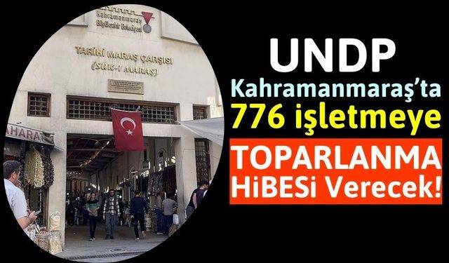 Kahramanmaraş'ta 535 Bin Dolar Toparlanma Hibesi Dağıtıldı!