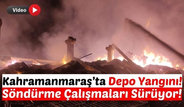 Kahramanmaraş'ta Pamuk Deposu Yangınına Müdahale Sürüyor!