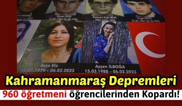 Kahramanmaraş'ta 278 Öğretmen, Depremde Şehit Oldu!