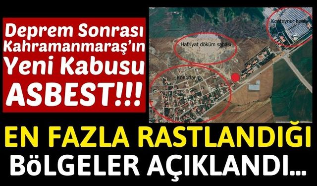 Kahramanmaraş Merkezde 21 Bölgenin 8’inde Asbeste Rastlandı!