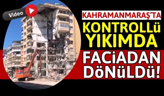 Kahramanmaraş'ta 9 Katlı Bina Yıkım Esnasında Çöktü!