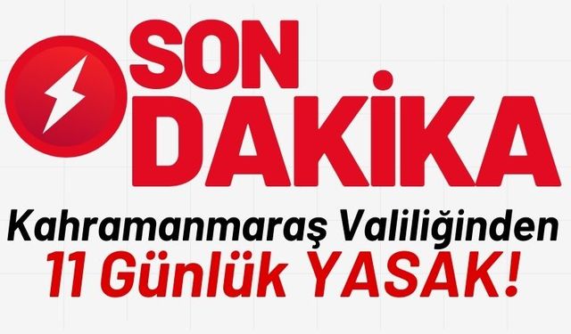 Kahramanmaraş'ta Eylemler 15 Aralık'ta Yasaklanıyor!