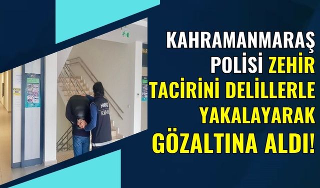 Kahramanmaraş'ta Uyuşturucu Ticareti Yapan Kişi Tutuklandı!