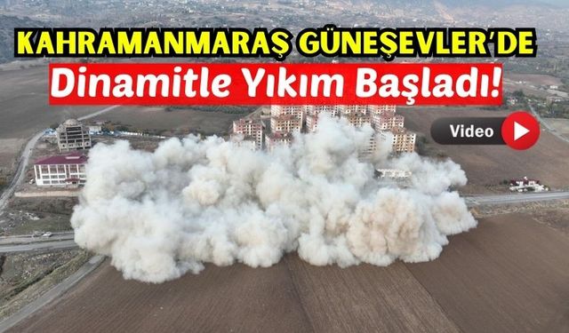 Kahramanmaraş'ta 37 Bloklu Site Dinamitle Yıkılıyor!