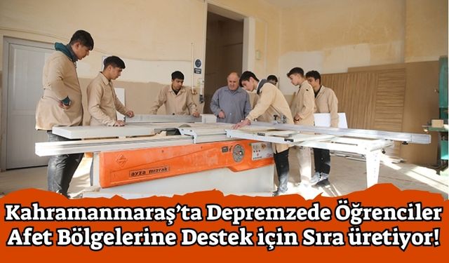 Kahramanmaraş'ta Öğrencilerden Deprem Mağduru Okullara Destek!