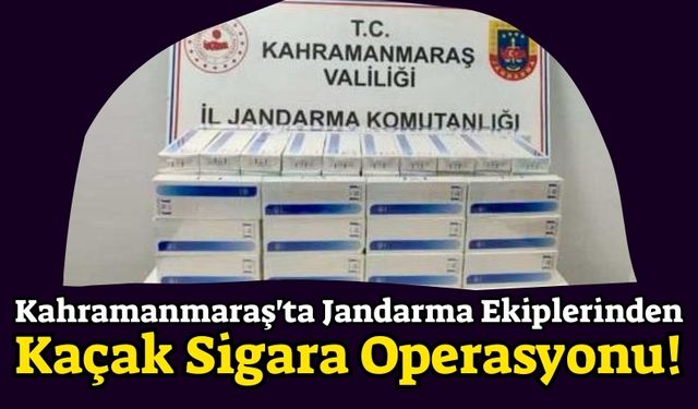 Kahramanmaraş'ta 680 Paket Kaçak Sigara Ele Geçirildi!