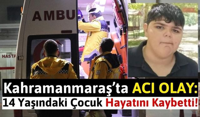 Kahramanmaraş'ta Bisiklet Kazası: Çocuk Hayatını Kaybetti!