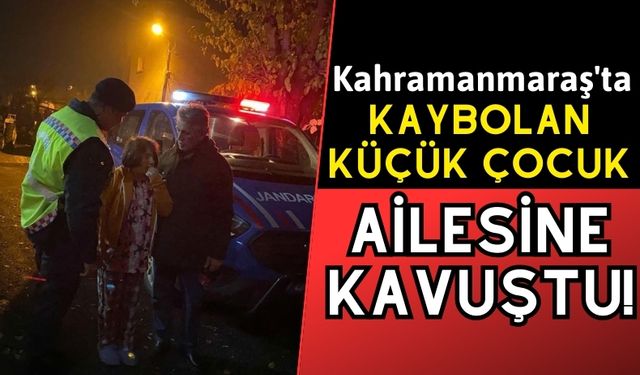 Kahramanmaraş'ta Kaybolan Otizmli Kız Jandarma Tarafından Bulundu