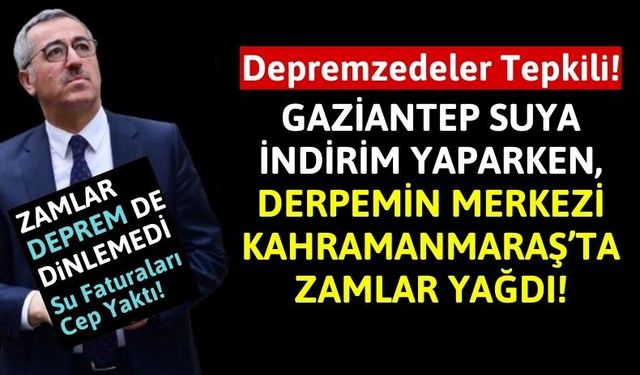 Kahramanmaraş'ta Depremzedeler Su Zamlarına İsyan Ediyor!