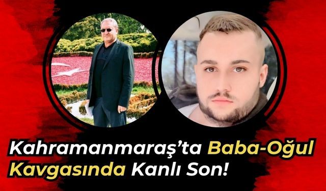 Kahramanmaraş'ta Kahreden Olay: Oğlunu Öldürüp İntihar Etti!