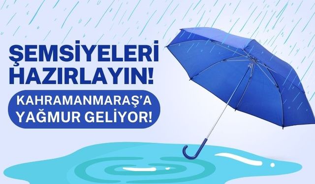 Kahramanmaraş 13 Şubat'tan itibaren Sağanak Yağmura Teslim Olacak!