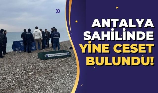 Sahilden Ceset Çıkmaya Devam Ediyor: Çıplak Erkek Cesedi Bulundu!